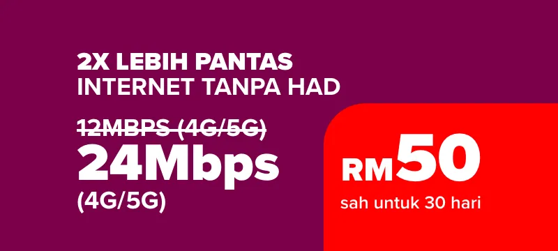 Unlimited Internet 24Mbps (4G/5G) — RM50 valid for 30 days