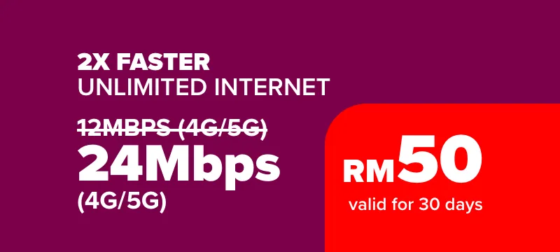 Unlimited Internet 24Mbps (4G/5G) — RM50 valid for 30 days